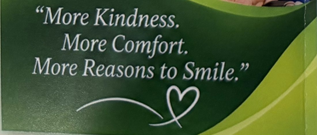 “More Kindness. More Comfort. More Reasons to Smile.”
